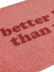 BETTER LATE THAN UGLY DOOR MAT