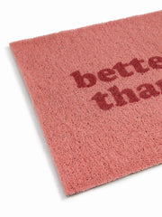 BETTER LATE THAN UGLY DOOR MAT